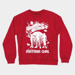 Materia Girl Crewneck Sweatshirt